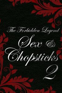 The Forbidden Legend: Sex & Chopsticks 2