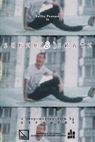 Super (8) Skate