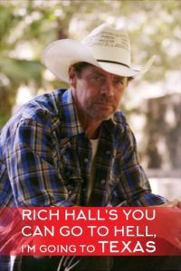 Rich Hall’s You Can Go to Hell, I’m Going to Texas