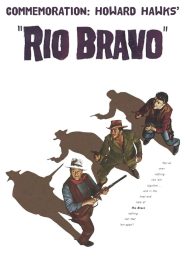 Commemoration: Howard Hawks’ ‘Rio Bravo’