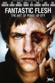 Fantastic Flesh: The Art of Make-Up EFX