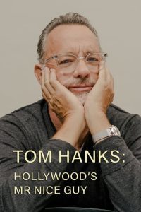 Tom Hanks: Hollywood’s Mr Nice Guy