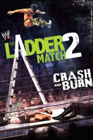 The Ladder Match 2: Crash & Burn