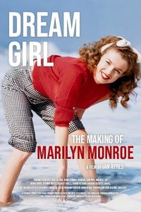 Dream Girl – The Making of Marilyn Monroe