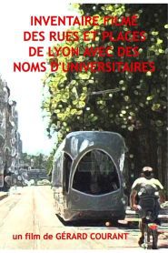 Inventaire filmé des rues et places de Lyon avec des noms d’universitaires