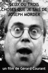 2 ou 3 choses que je sais de Joseph Morder