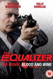 The Equalizer – The Movie: Blood & Wine