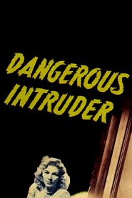 Dangerous Intruder