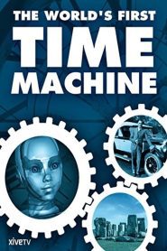 The World’s First Time Machine