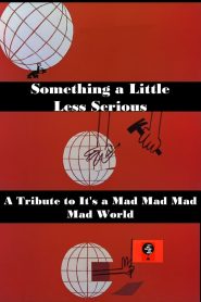 Something a Little Less Serious: A Tribute to ‘It’s a Mad Mad Mad Mad World’